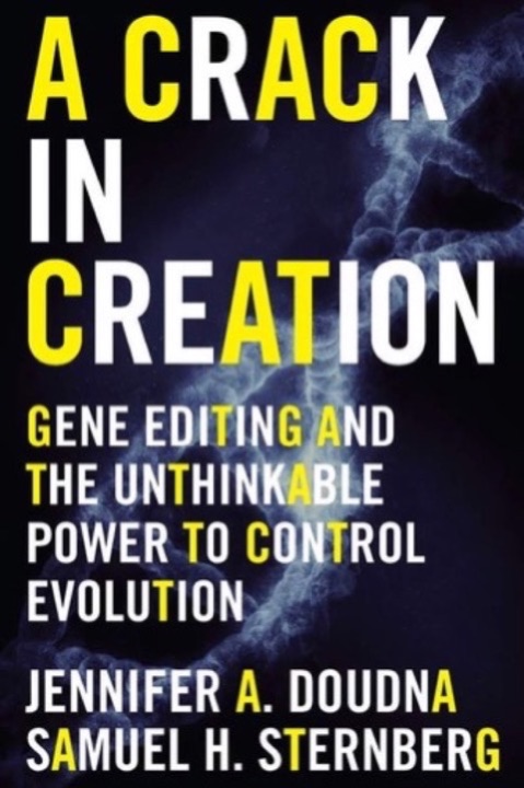 Cover of A Crack in Creation: Gene Editing and the Unthinkable Power to Control Evolution
