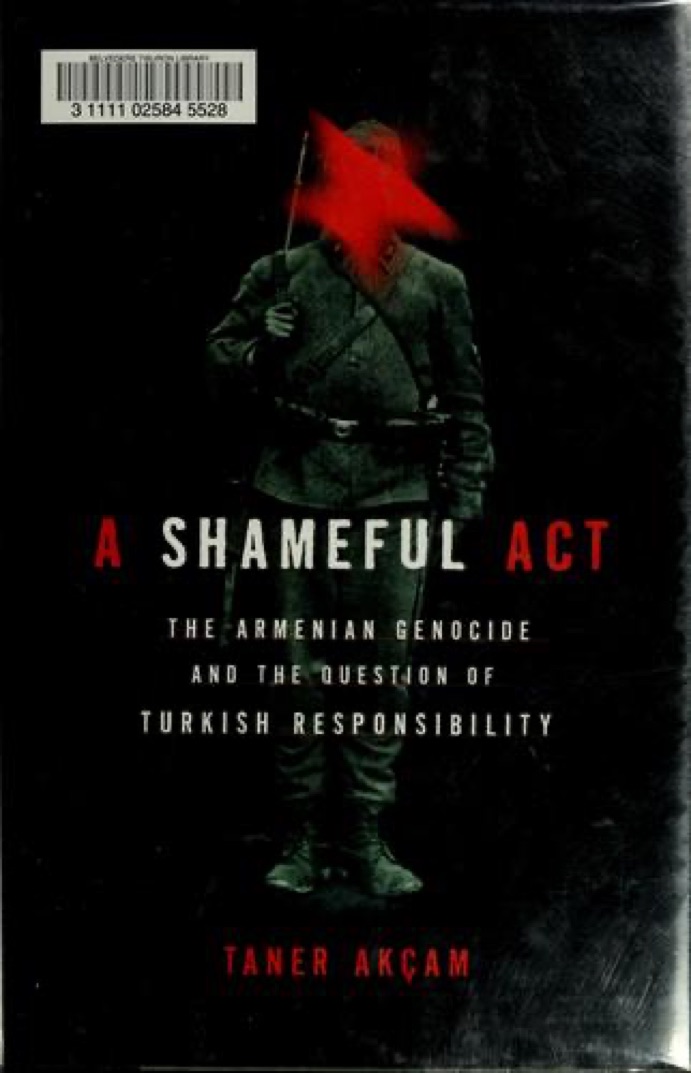 Cover of A Shameful Act: The Armenian Genocide and the Question of Turkish Responsibility