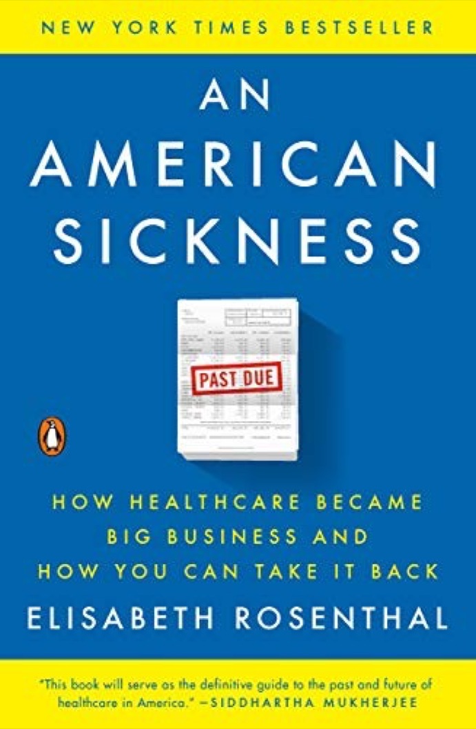 Cover of An American Sickness: How Healthcare Became Big Business and How You Can Take It Back
