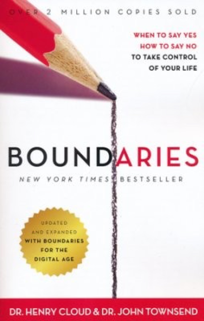 Cover of Boundaries: When to Say Yes, How to Say No to Take Control of Your Life