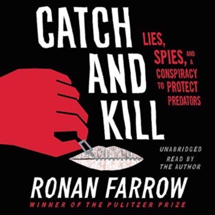 Cover of Catch and Kill: Lies, Spies, and a Conspiracy to Protect Predators