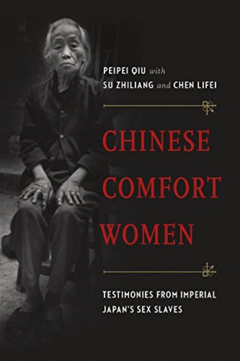 Cover of Chinese Comfort Women: Testimonies from Imperial Japan's Sex Slaves