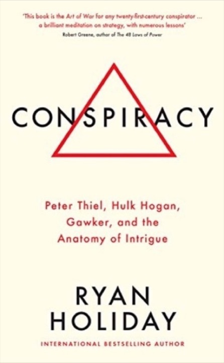 Cover of Conspiracy: Peter Thiel, Hulk Hogan Gawker and he Anatomy of Intrigue
