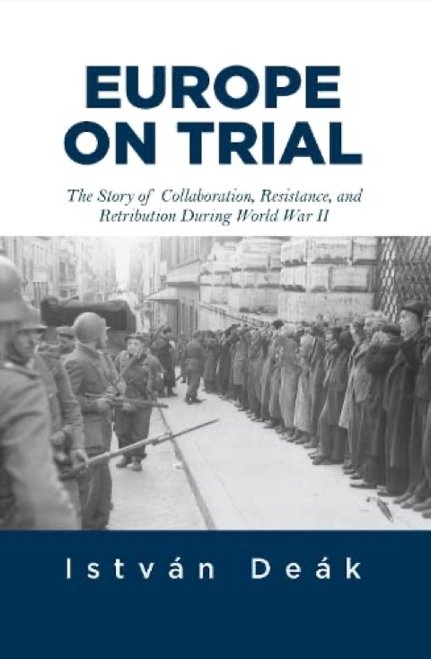 Cover of Europe on Trial: The Story of Collaboration, Resistance, and Retribution during World War II