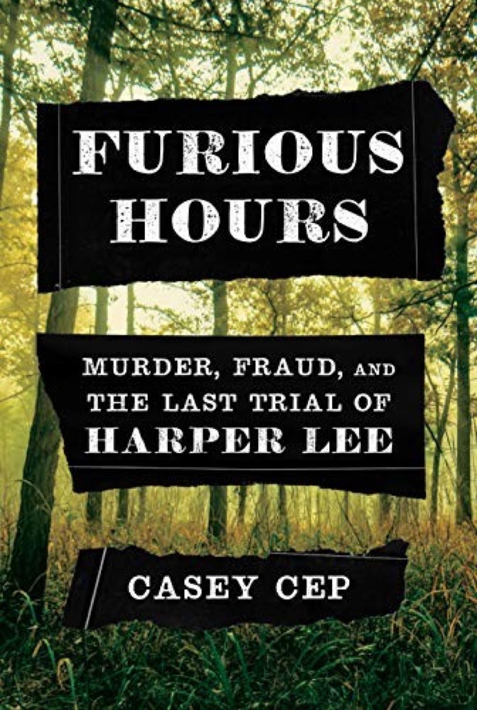 Cover of Furious Hours: Murder, Fraud, and the Last Trial of Harper Lee