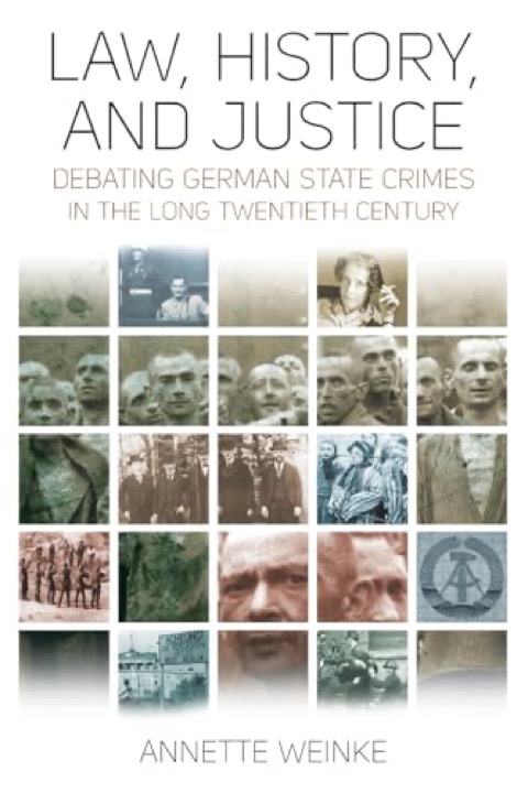 Cover of Law, History, and Justice: Debating German State Crimes in the Long Twentieth Century