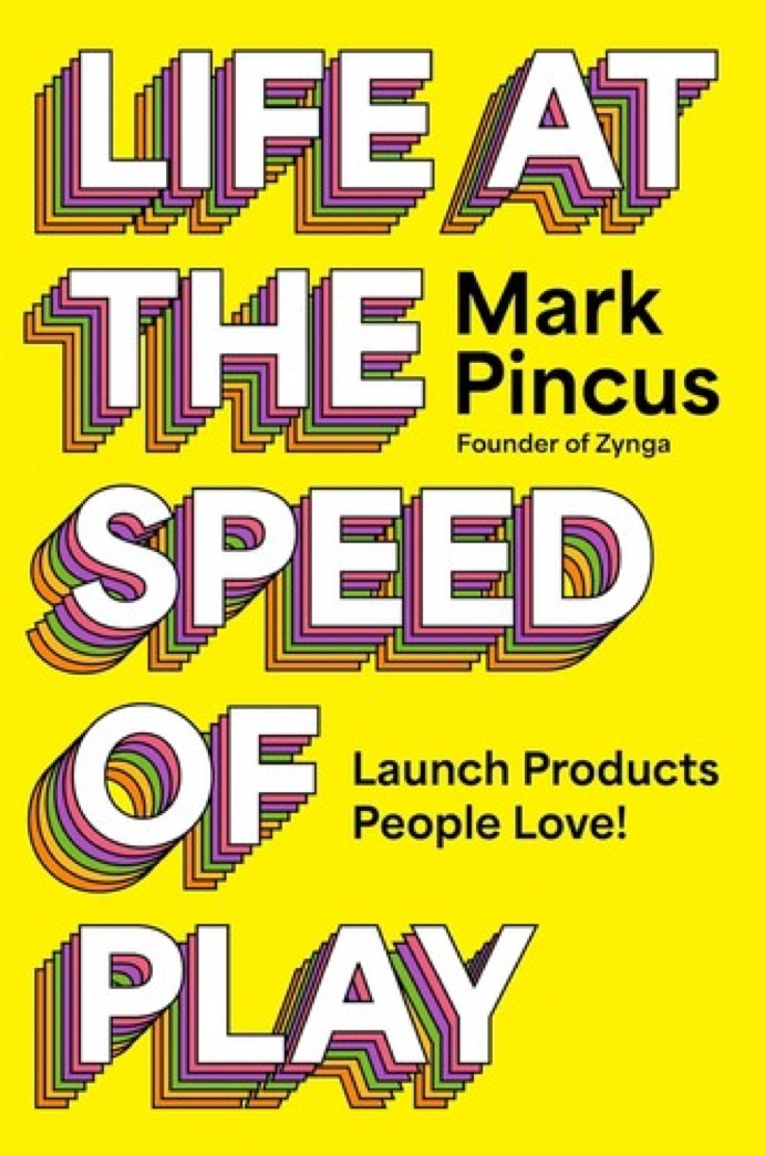 Cover of Life at the Speed of Play: Launch Products People Love!