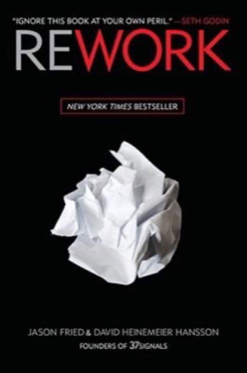 Cover of Rework: Change the Way You Work Forever