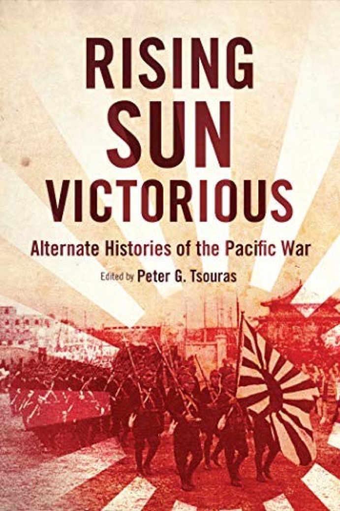 Cover of Rising Sun Victorious: The Alternate History of How the Japanese Won the Pacific War