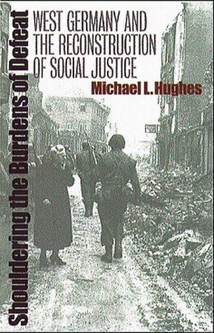 Cover of Shouldering the Burdens of Defeat: West Germany and the Reconstruction of Social Justice