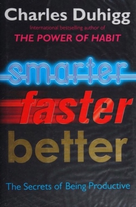 Cover of Smarter Faster Better: The Secrets of Being Productive in Life and Business
