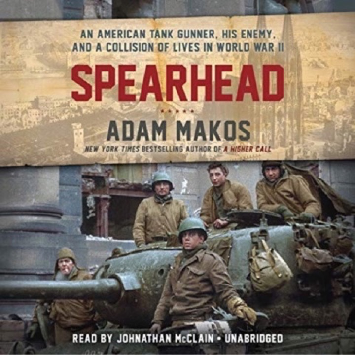 Cover of Spearhead: An American Tank Gunner, His Enemy and a Collison of Lives in WWII