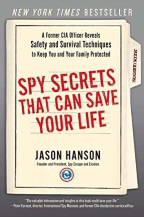 Cover of Spy Secrets That Can Save Your Life: A Former CIA Officer Reveals Safety and Survival Techniques to Keep You and Your Family Protected