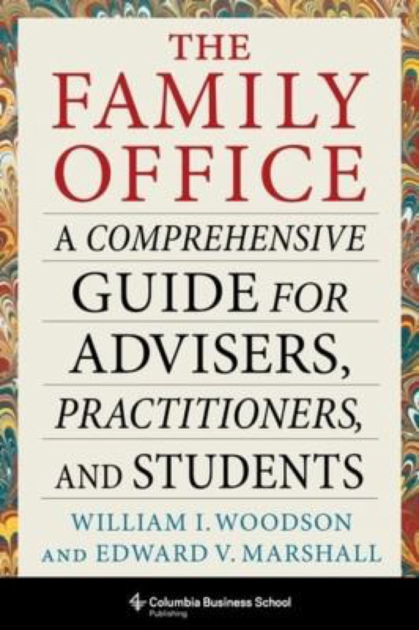 Cover of The Family Office: A Comprehensive Guide for Advisers, Practitioners, and Students