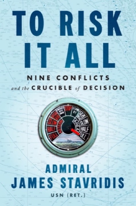 Cover of To Risk It All: Nine Conflicts and the Crucible of Decision