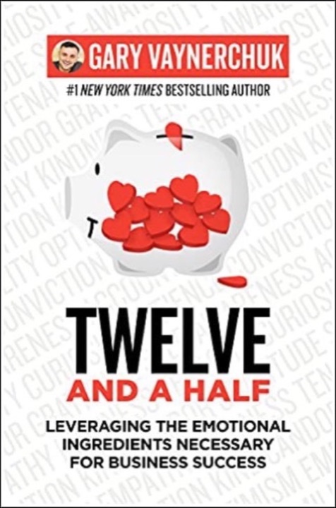 Cover of Twelve and a Half: Leveraging the Emotional Ingredients Necessary for Business Success