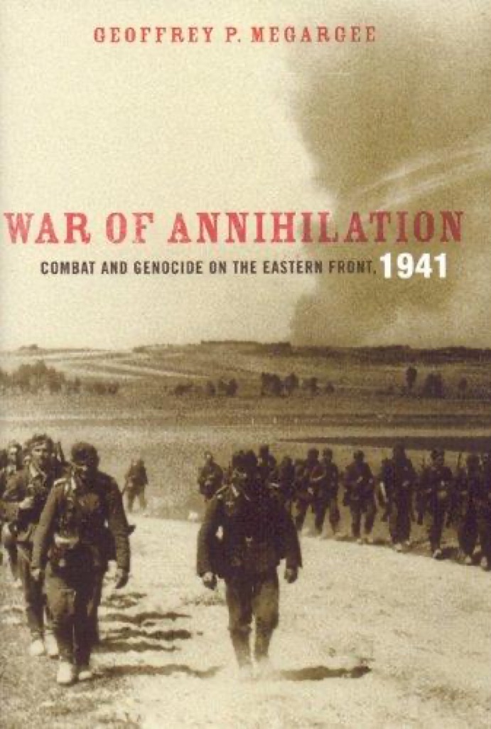 Cover of War of Annihilation: Combat and Genocide on the Eastern Front, 1941