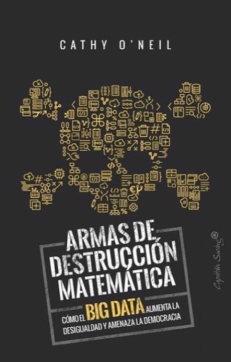 Cover of Weapons of Math Destruction: How Big Data Increases Inequality and Threatens Democracy