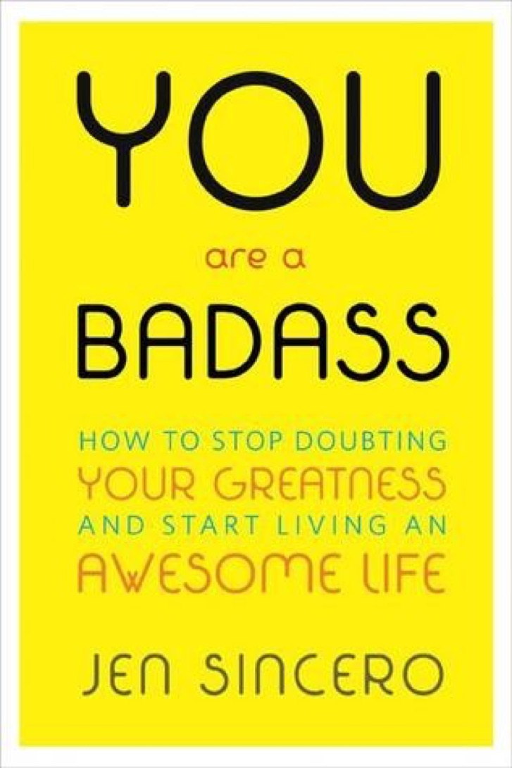 Cover of You Are a Badass: How to Stop Doubting Your Greatness and Start Living an Awesome Life
